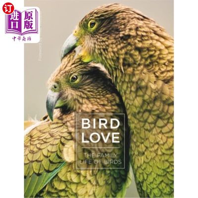 海外直订Bird Love: The Family Life of Birds  爱鸟：鸟类的家庭生活