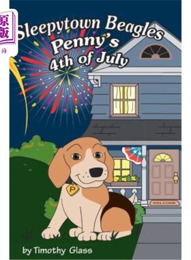 海外直订Sleepytown Beagles, Penny's 4th of July 睡城小猎犬，佩妮七月四日