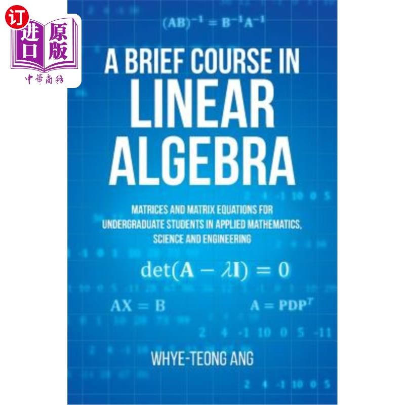 海外直订A Brief Course in Linear Algebra: Matrices and Matrix Equations for Undergraduat