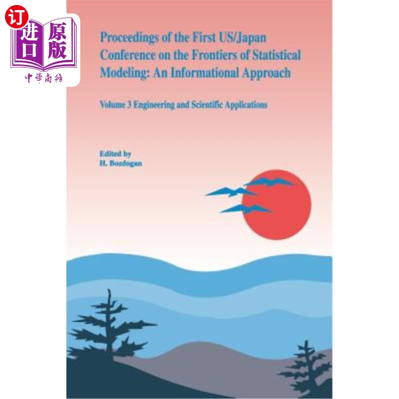 海外直订Proceedings of the First Us/Japan Conference on the Frontiers of Statistical Mod 第一届美国/日本统计建模前