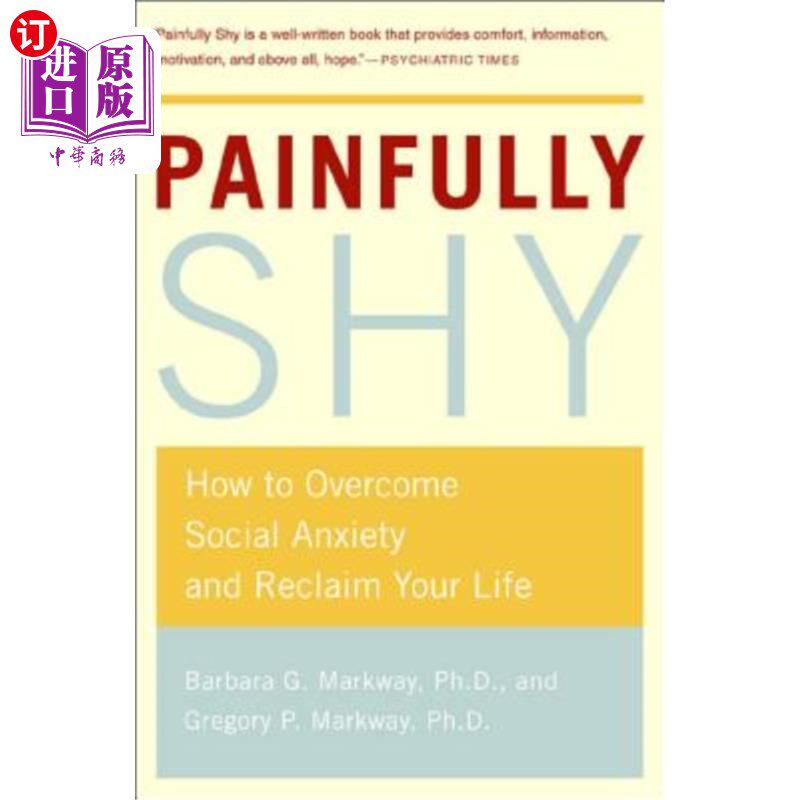 海外直订医药图书Painfully Shy: How to Overcome Social Anxiety and Reclaim Your Life 《极度害羞:如何克服社交焦虑，重
