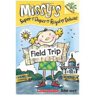 Missy s Super Duper Royal Deluxe 4 Field Trip 学乐大树系列 皇家小乔4 英文原版 儿童小初文学 桥梁章节书【中商原版】