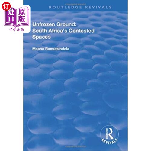 海外直订Unfrozen Ground: South Africa's Contested Spaces 冻土:南非有争议的空间