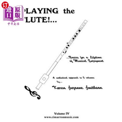 海外直订Playing the Flute!...Basics for a Lifetime of Musical Enjoyment Volume 4 演奏长笛!音乐享受人生基础第4卷