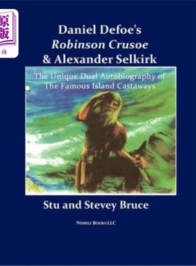 海外直订Daniel Defoe's Robinson Crusoe and Alexander Selkirk 丹尼尔·笛福的《鲁滨逊漂流记》和亚历山大·塞尔柯克