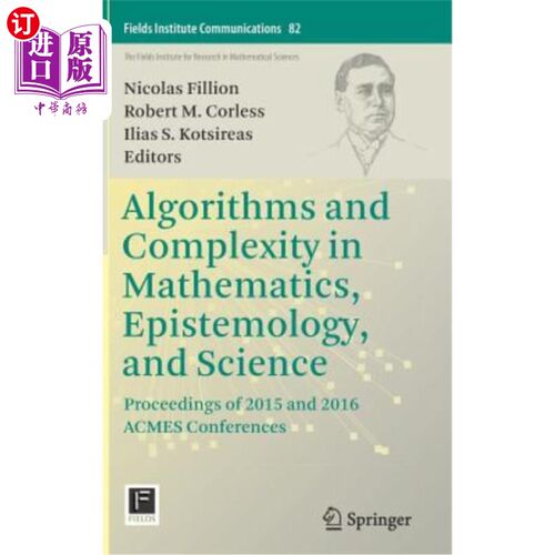 海外直订Algorithms and Complexity in Mathematics, Epistemology, and Science: Proceedings 数学、认识论和科学中的算法