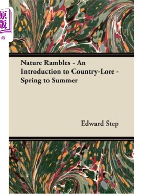 海外直订Nature Rambles - An Introduction to Country-Lore - Spring to Summer 自然漫步-介绍乡村知识-从春天到夏天