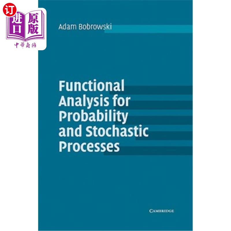 海外直订Functional Analysis for Probability and Stochastic Processes: An Introduction 概率与随机过程的泛函分析