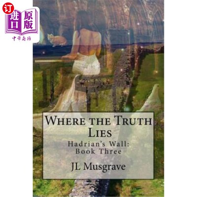 海外直订Where the Truth Lies: Hadrian's Wall: Book Three 真相所在：哈德良之墙：第三册