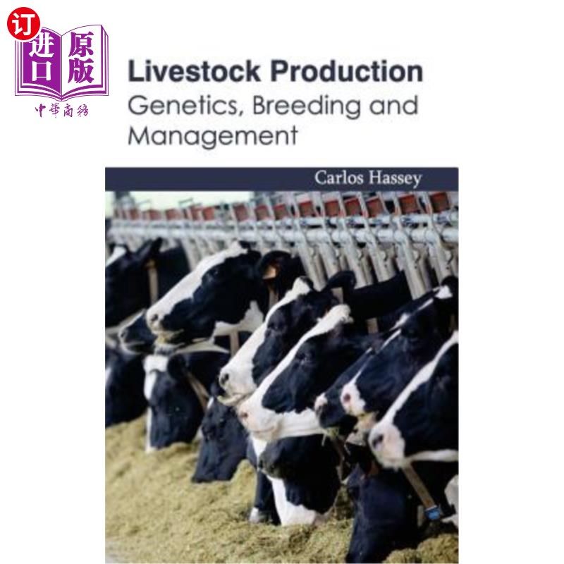 海外直订Livestock Production: Genetics, Breeding and Management 畜牧业生产：遗传学、育种和管理