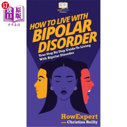 海外直订医药图书How to Live with Bipolar Disorder: Your Step By Step Guide To Living With Bipola 如何生活在双相情感