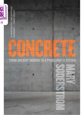 海外直订Concrete: From Ancient Origins to a Problematic Future 《具体:从古老的起源到充满问题的未来