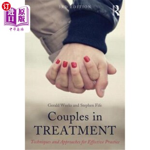 Approaches Techniques 夫妻治疗：有效实践 技术和方法 Effective 海外直订医药图书Couples for and Treatment Practice