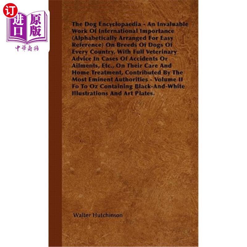 海外直订The Dog Encyclopaedia - An Invaluable Work of International Importance (Alphabet 《狗百科全书》——一本关于