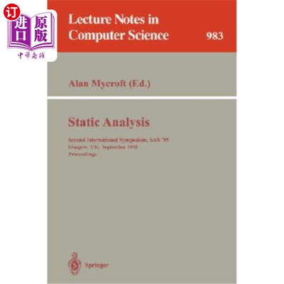 海外直订Static Analysis: Second International Symposium, SAS '95, Glasgow, Uk, September 静态分析:第二届国际研讨会，S