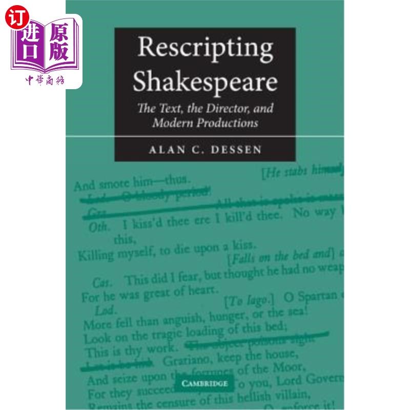 海外直订Rescripting Shakespeare: The Text, the Director, and Modern Productions 描述莎士比亚：文本、导演和现代作品