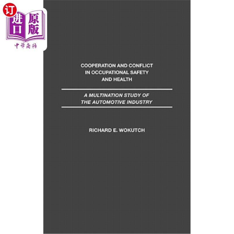 海外直订Cooperation and Conflict in Occupational Safety and Health: A Multination Study  职业安全与健康领域的合作与