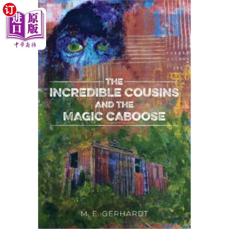 海外直订The Incredible Cousins and the Magic Caboose不可思议的表亲和神奇的守车