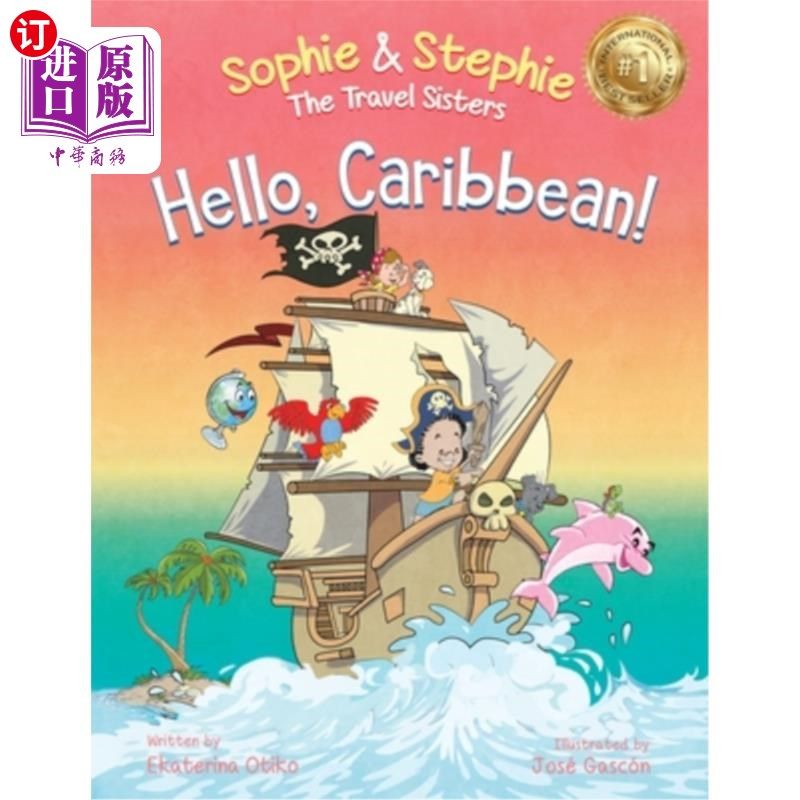 海外直订Hello, Caribbean!: A Children's Picture Book Cruise Travel Adventure for Kids 4- 你好,加勒比!为4-8岁的孩子
