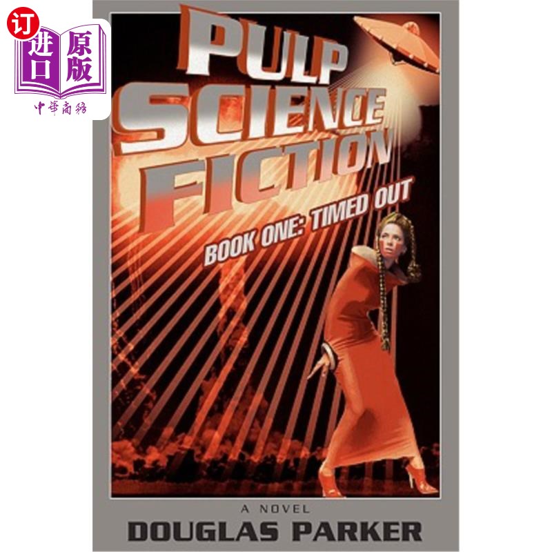 海外直订Pulp Science Fiction: Book One: Timed Out 低俗科幻小说：第一册：超时