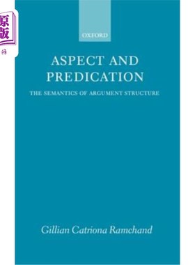 海外直订Aspect and Predication: The Semantics of Argument Structure 方面与谓词：论元结构的语义