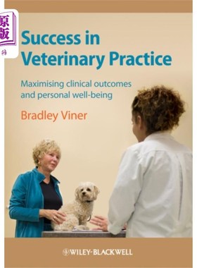 海外直订医药图书Success in Veterinary Practice - Maximising Clinical Outcomes and Personal Well- 兽医实践的成功