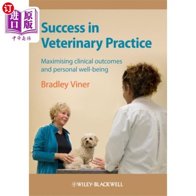 海外直订医药图书Success in Veterinary Practice - Maximising Clinical Outcomes and Personal Well- 兽医实践的成功