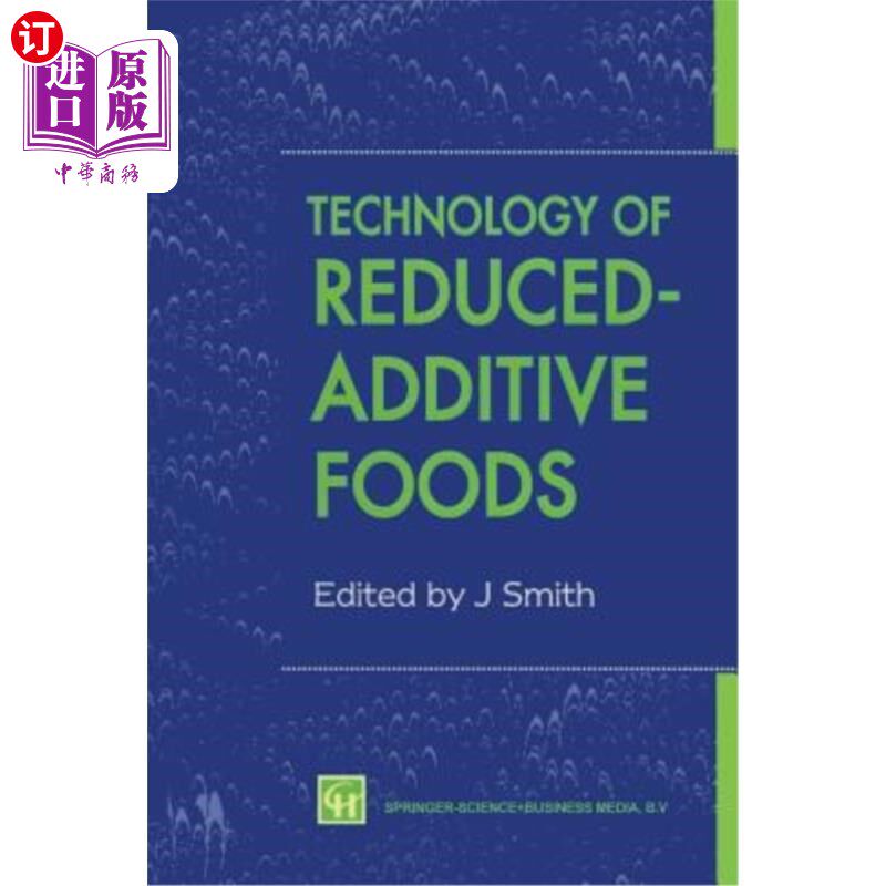 海外直订Technology of Reduced-Additive Foods 还原添加剂食品技术