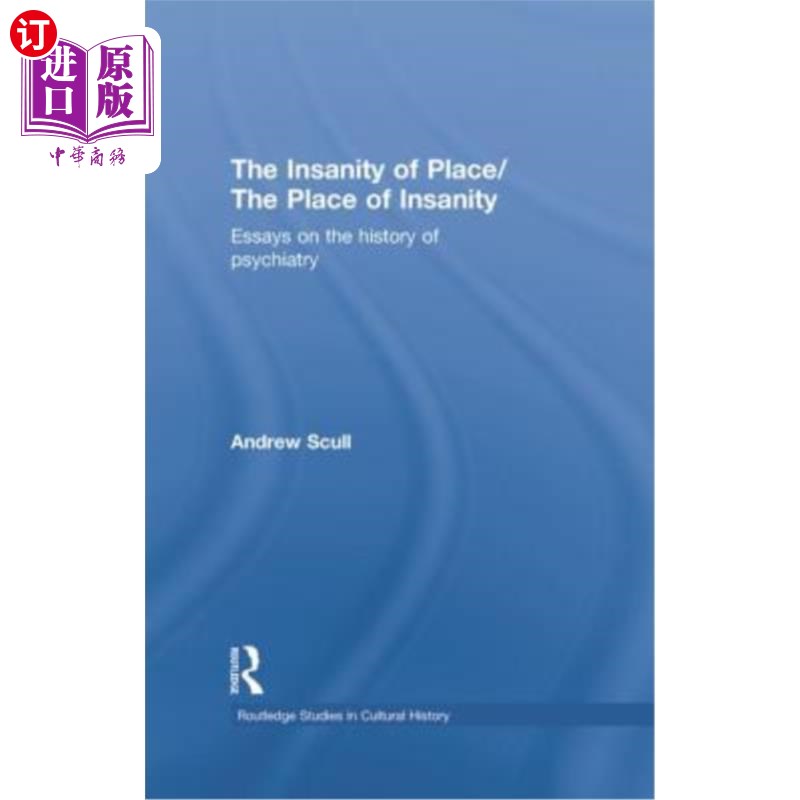 海外直订The Insanity of Place / The Place of Insanity: Essays on the History of Psychiat 《精神错乱的地方》/《精神