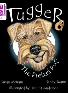 海外直订Tugger: The Pretzel Pup 塔格：椒盐卷饼小狗