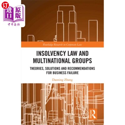 海外直订Insolvency Law and Multinational Groups: Theories, Solutions and Recommendations 破产法与跨国集团:企业破产