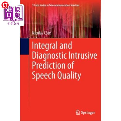 海外直订Integral and Diagnostic Intrusive Prediction of Speech Quality 语音质量的积分和诊断侵入式预测