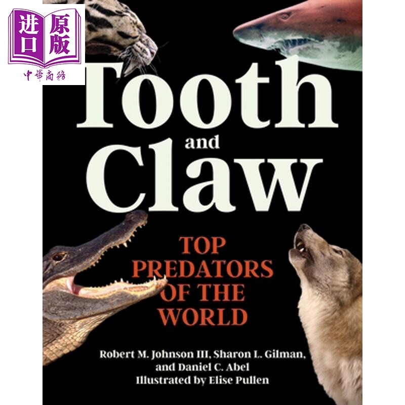 预售 牙齿和爪子 世界顶级掠食者 Tooth and Claw Top Predators of the World 英文原版 Robert M Johnson【中商原版】