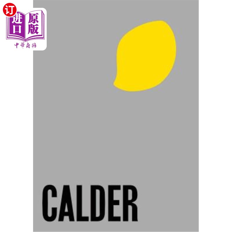 海外直订Alexander Calder: From the Stony River to the Sky 亚历山大卡尔德：从石头河到天空