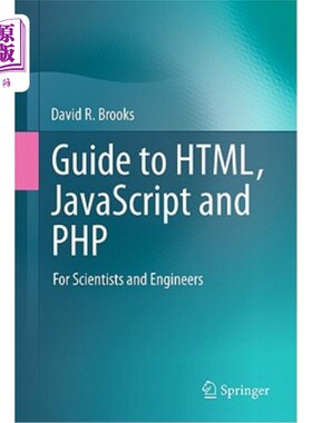 海外直订Guide to Html, JavaScript and PHP: For Scientists and Engineers Html、JavaScript和PHP指南：供科学家和工程师