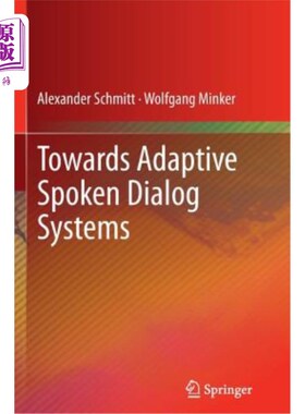 海外直订Towards Adaptive Spoken Dialog Systems 自适应语音对话系统
