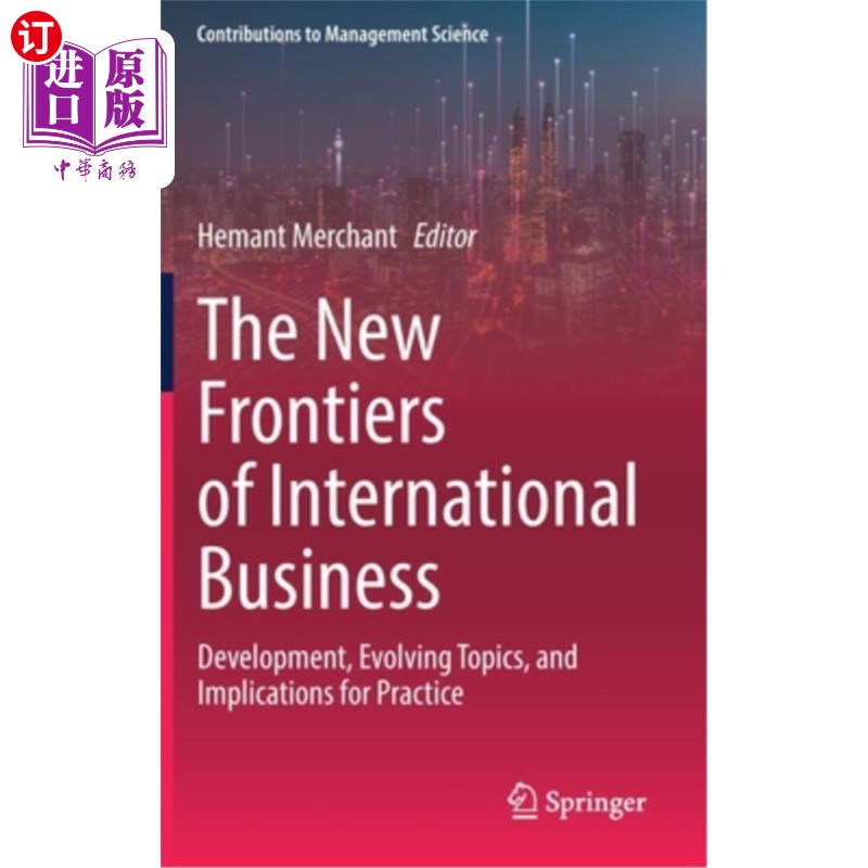 海外直订The New Frontiers of International Business: Development, Evolving Topics, and I国际商业的新前沿:发展，演