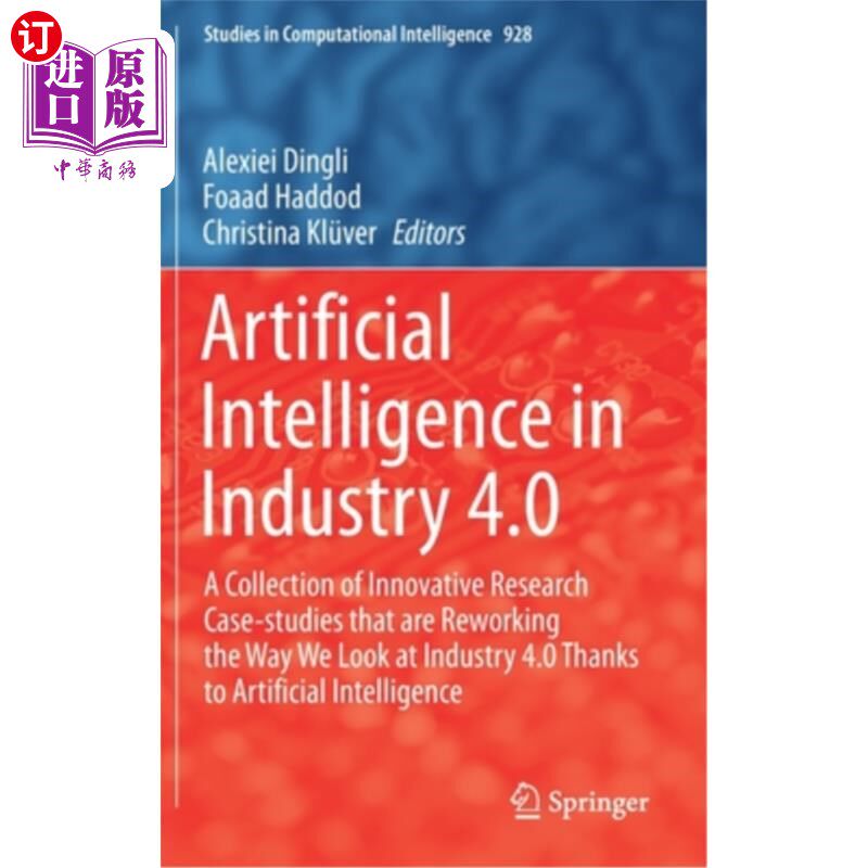 海外直订Artificial Intelligence in Industry 4.0: A Collection of Innovative Research Cas 工业4.0中的人工智能:一组创