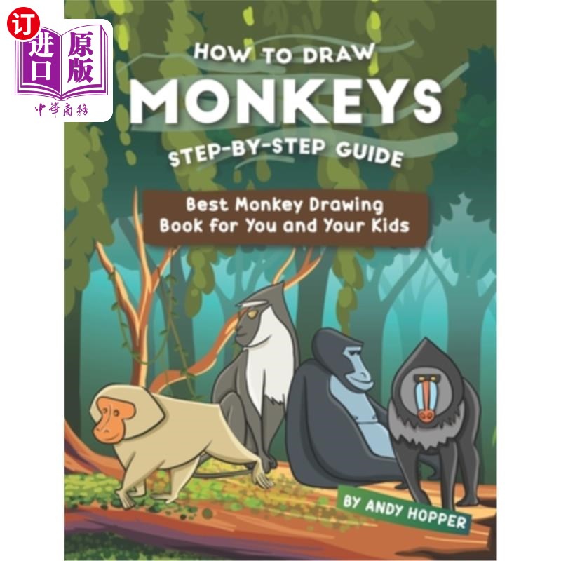 海外直订How to Draw Monkeys Step-by-Step Guide: Best Monkey Drawing Book for You and You 如何画猴子分步指南:你和你