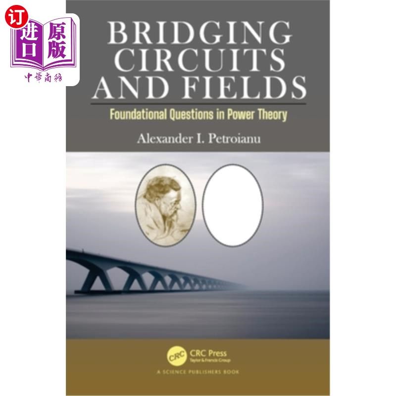 海外直订Bridging Circuits and Fields: Foundational Questions in Power Theory 桥接电路与场:功率理论的基础问题