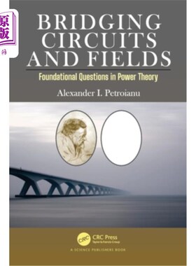 海外直订Bridging Circuits and Fields: Foundational Questions in Power Theory 桥接电路与场:功率理论的基础问题