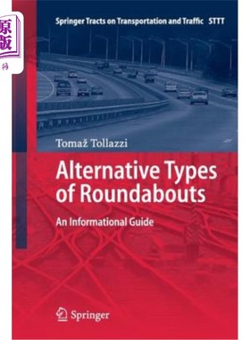 海外直订Alternative Types of Roundabouts: An Informational Guide 可供选择的环形路类型:信息指南