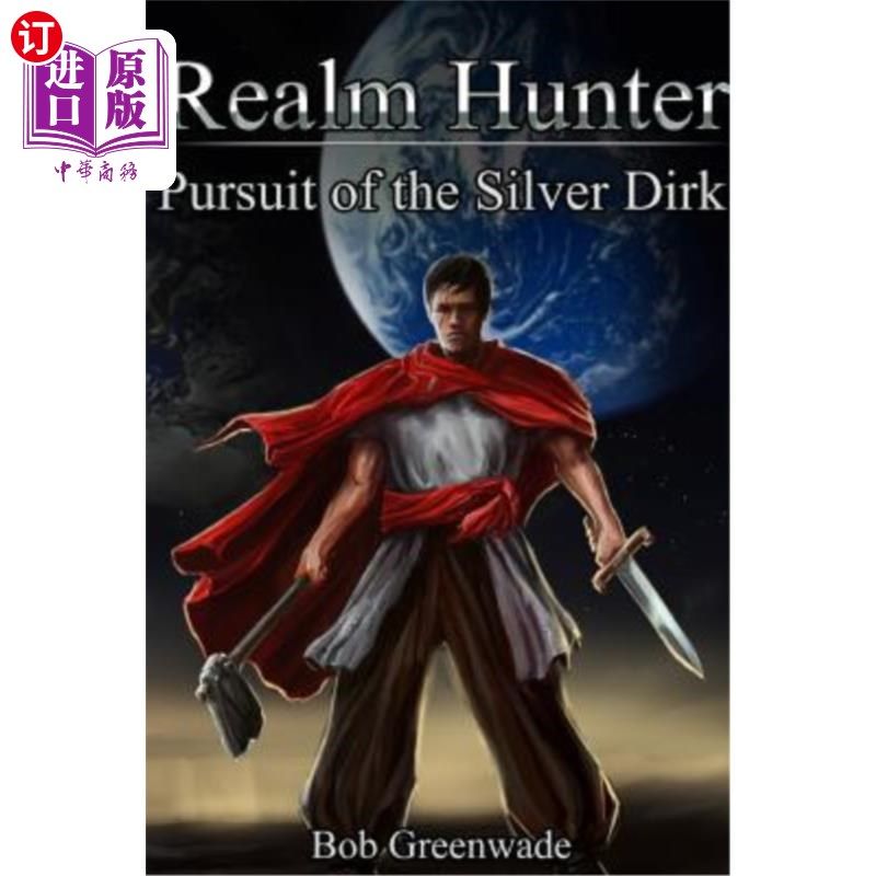 海外直订Realm Hunter: Pursuit of the Silver Dirk 王国猎人：银色德克的追捕