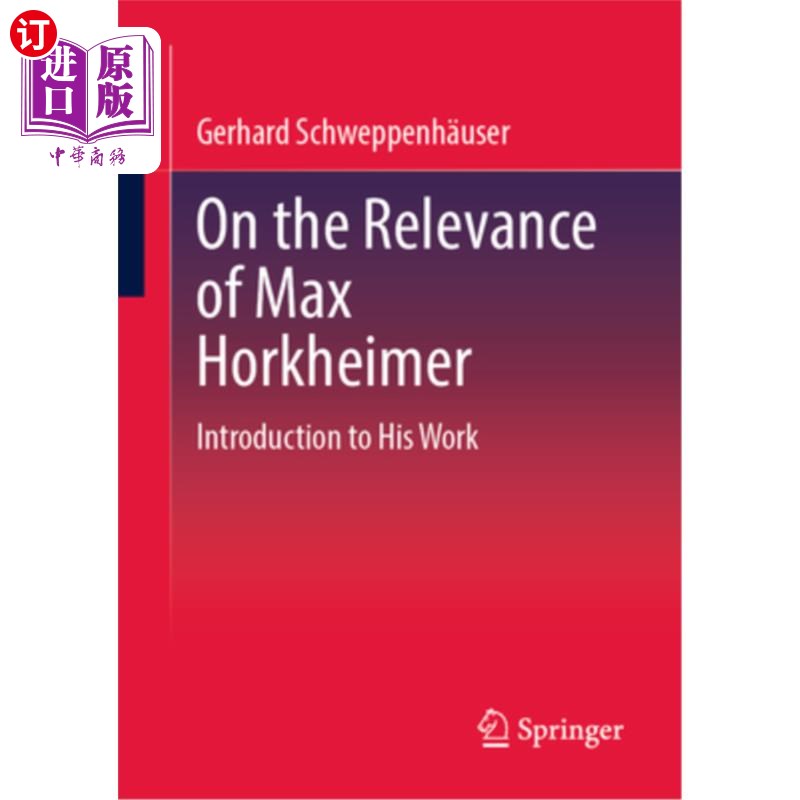 海外直订On the Relevance of Max Horkheimer: Introduction to His Work 论马克斯·霍克海默的相关性：他的作品简介