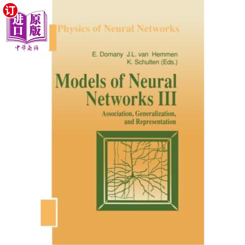 海外直订Models of Neural Networks III: Association, Generalization, and Representation 神经模型III:关联、泛化和