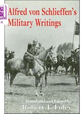海外直订Alfred Von Schlieffen's Military Writings 阿尔弗雷德·冯·施里芬的军事著作
