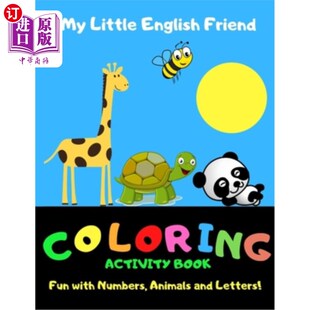 海外直订My Little English Friend: Coloring Activity Book: Alphabet Activity Book: Fun wi 我的英语小朋友:涂色活动书: