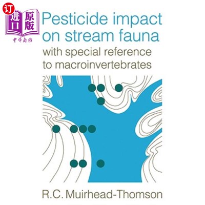 海外直订Pesticide Impact on Stream Fauna: With Special Reference to Macroinvertebrates 农药对河流动物群的影响：特别