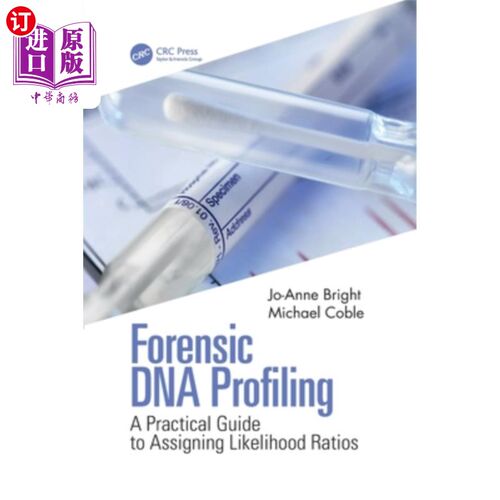 海外直订Forensic DNA Profiling: A Practical Guide to Assigning Likelihood Ratios 法医DNA分析:分配似然比的实用指南