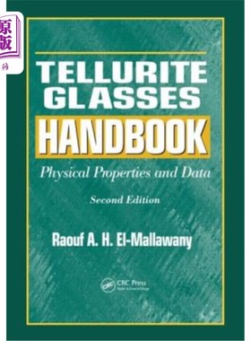海外直订Tellurite Glasses Handbook: Physical Properties and Data, Second Edition 碲玻璃手册:物理性质和数据，第二版